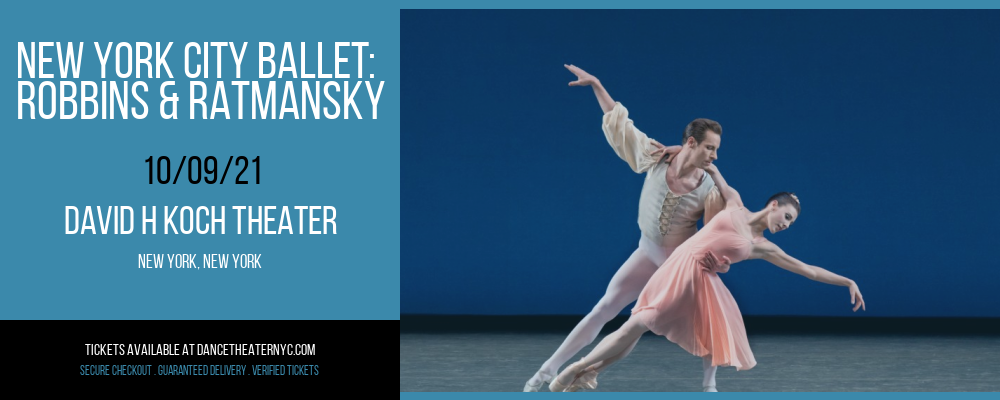 New York City Ballet: Robbins & Ratmansky at David H Koch Theater tickets New York City Ballet: Robbins & Ratmansky at David H Koch Theater