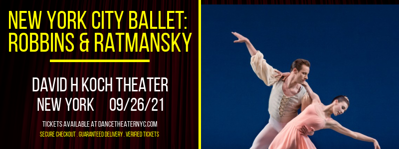 New York City Ballet: Robbins & Ratmansky at David H Koch Theater tickets New York City Ballet: Robbins & Ratmansky at David H Koch Theater