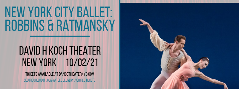 New York City Ballet: Robbins & Ratmansky at David H Koch Theater tickets New York City Ballet: Robbins & Ratmansky at David H Koch Theater
