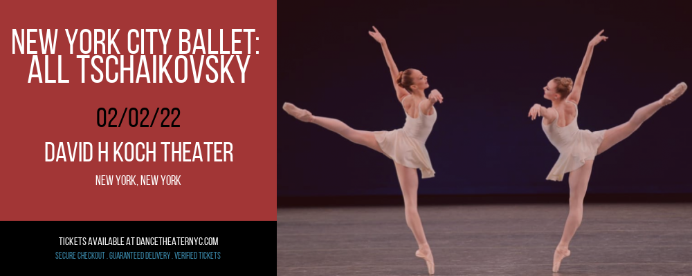 New York City Ballet: All Tschaikovsky at David H Koch Theater tickets New York City Ballet: All Tschaikovsky at David H Koch Theater