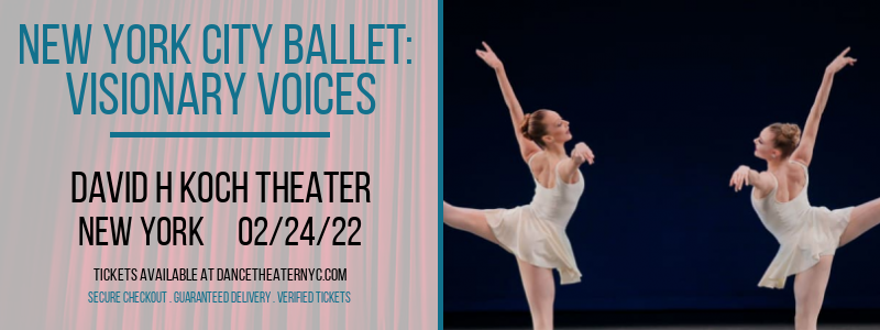 New York City Ballet: Visionary Voices at David H Koch Theater