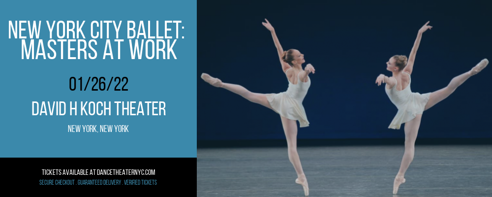 New York City Ballet: Masters At Work [CANCELLED] at David H Koch Theater