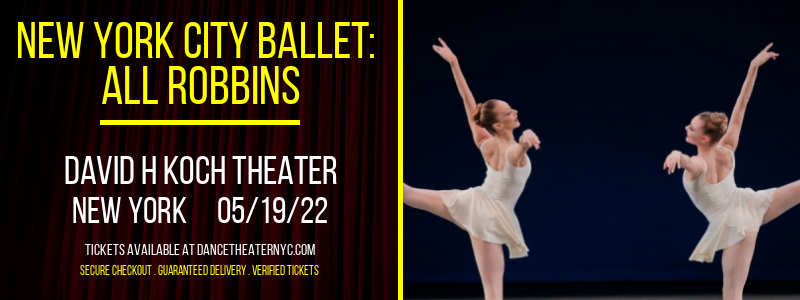 New York City Ballet: All Robbins at David H Koch Theater tickets New York City Ballet: All Robbins at David H Koch Theater