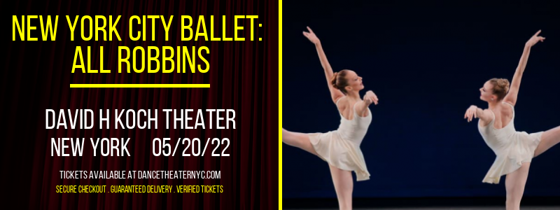 New York City Ballet: All Robbins at David H Koch Theater tickets New York City Ballet: All Robbins at David H Koch Theater