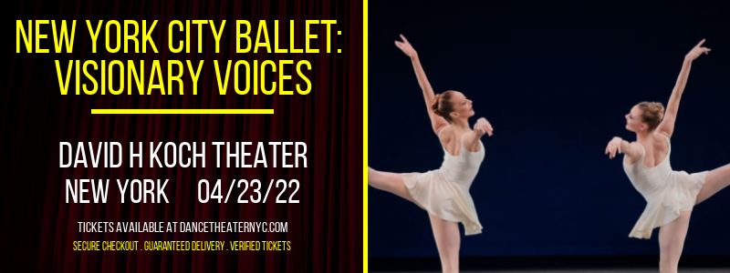 New York City Ballet: Visionary Voices at David H Koch Theater tickets New York City Ballet: Visionary Voices at David H Koch Theater