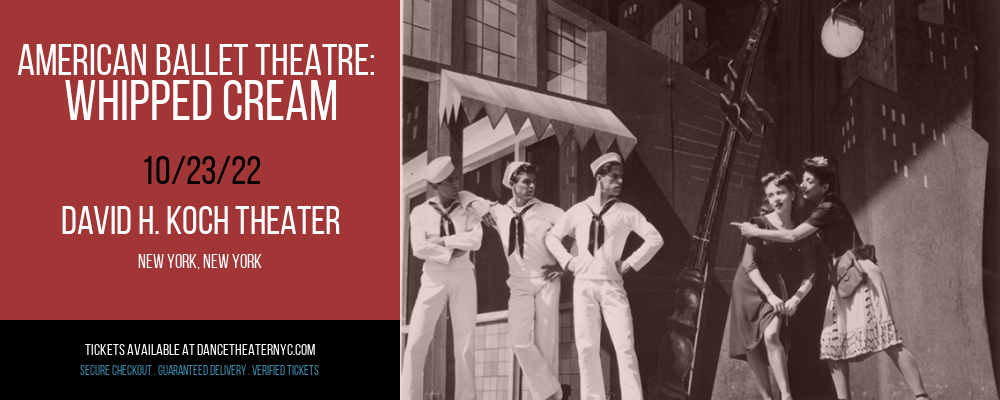 American Ballet Theatre: Whipped Cream at David H Koch Theater tickets American Ballet Theatre: Whipped Cream at David H Koch Theater