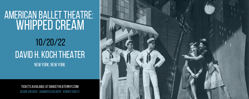 American Ballet Theatre: Whipped Cream at David H Koch Theater tickets American Ballet Theatre: Whipped Cream at David H Koch Theater