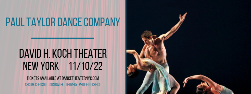 Paul Taylor Dance Company at David H Koch Theater tickets Paul Taylor Dance Company at David H Koch Theater