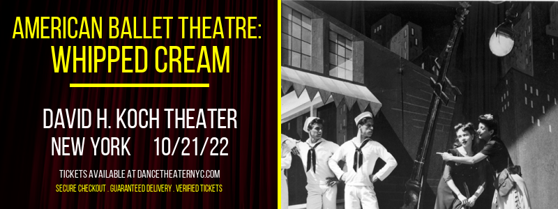 American Ballet Theatre: Whipped Cream at David H Koch Theater tickets American Ballet Theatre: Whipped Cream at David H Koch Theater