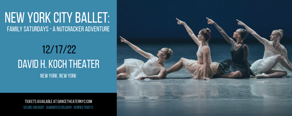 New York City Ballet: Family Saturdays - A Nutcracker Adventure at David H Koch Theater tickets New York City Ballet: Family Saturdays - A Nutcracker Adventure at David H Koch Theater