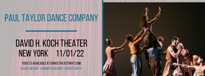 Paul Taylor Dance Company at David H Koch Theater tickets Paul Taylor Dance Company at David H Koch Theater