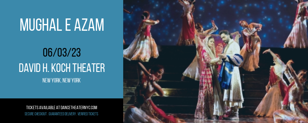 Mughal E Azam at David H Koch Theater tickets Mughal E Azam at David H Koch Theater