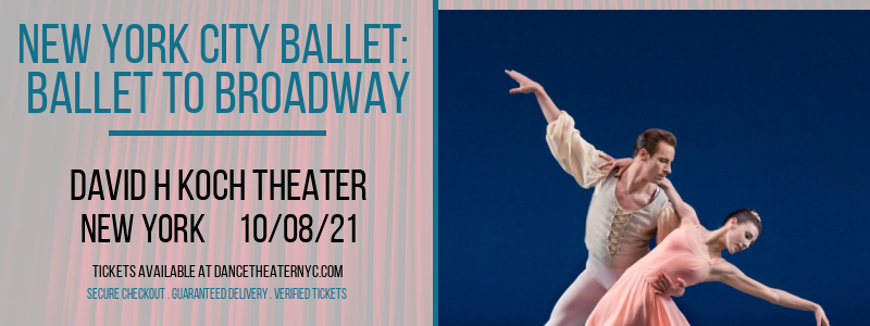 New York City Ballet: Ballet To Broadway at David H Koch Theater