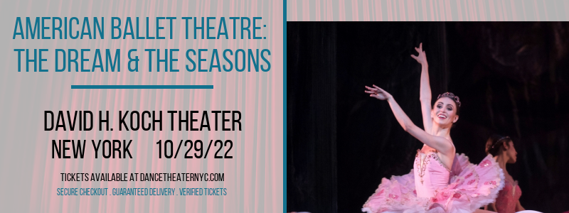 American Ballet Theatre: The Dream & The Seasons at David H Koch Theater